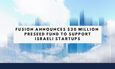Fusion Raises $20 Million Pre-Seed Fund For Israeli Startups
