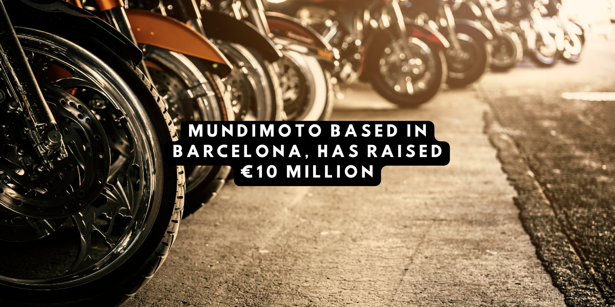Mundimoto based in Barcelona, has raised €10 million to expand as Europe’s largest online motorcycle marketplace.