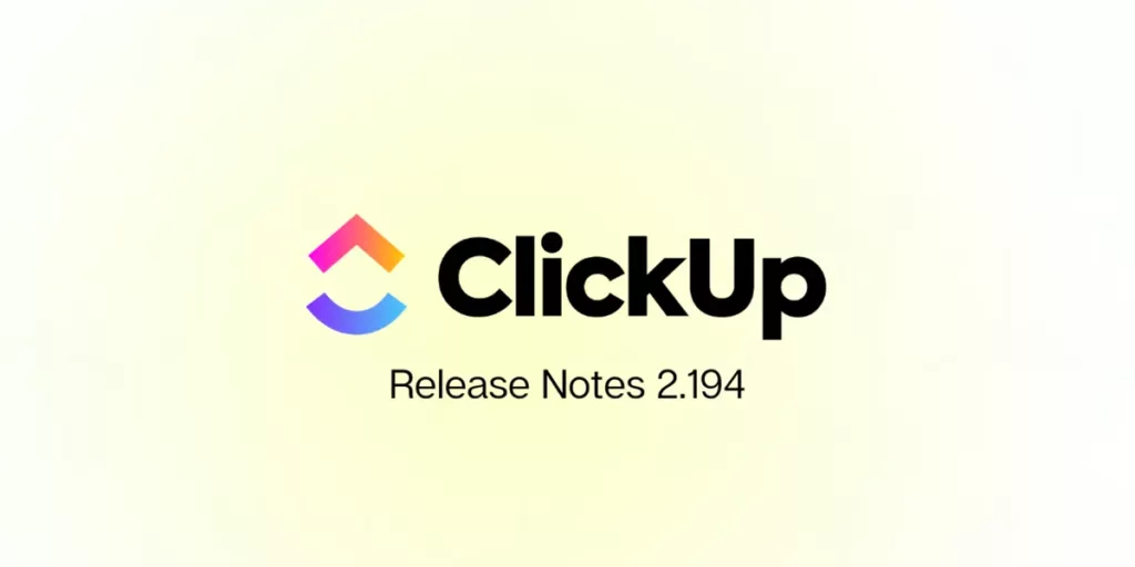 ClickUp Unveils New Features for Enhanced Collaboration and Efficiency