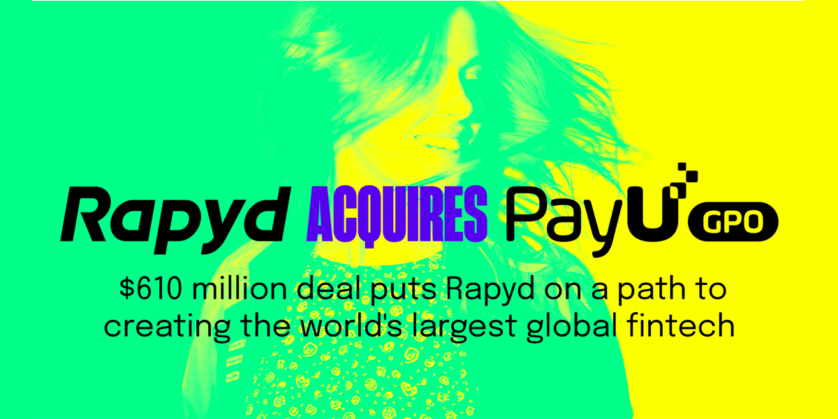 Rapyd’s $610M PayU Acquisition Propels Global Fintech Expansion