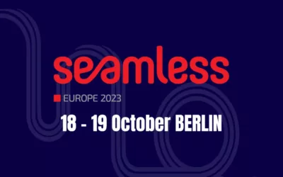 Seamless Europe 2023: Where Fintech and E-commerce Converge